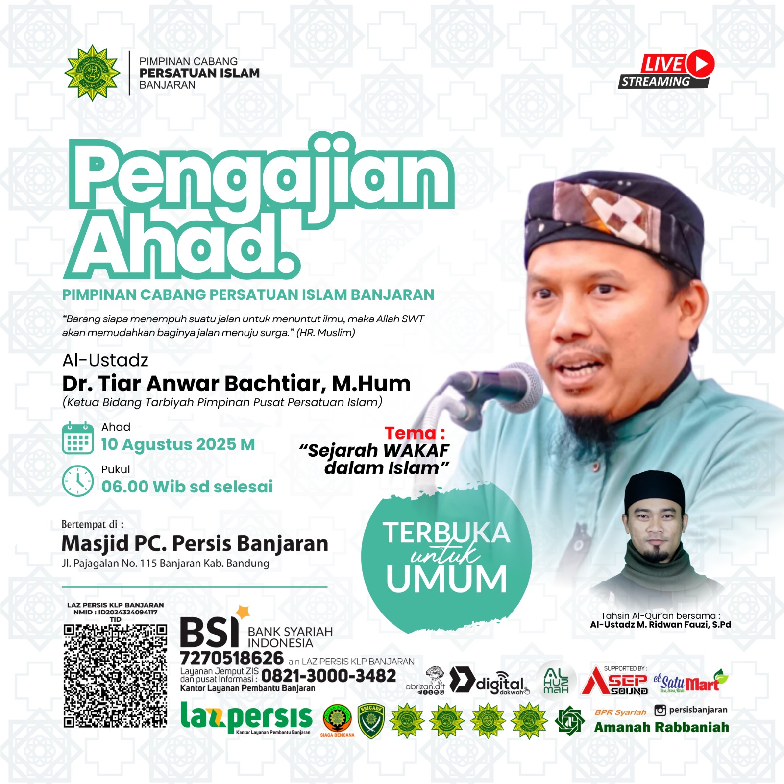 Pengajian Ahad PC Persis Banjaran 10 Agustus 2025 (Ust. Dr. Tiar Anwar Bachtiar, M.Hum)